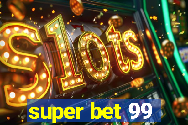 super bet 99